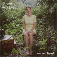 Louise Havell - Shooting with Lives