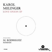 Karol Melinger - Love Union - EP (M. Rodriguez remix)