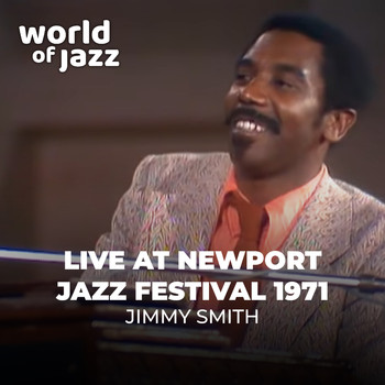 Jimmy Smith - Blap - Live at The Newport Jazz Festival 1971