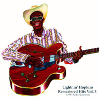 Lightnin' Hopkins - Remastered Hits Vol. 3 (All Tracks Remastered)