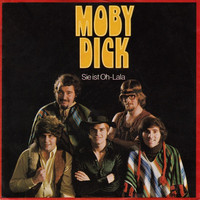 Moby Dick - Sie Ist Oh-Lala