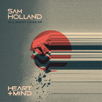 Sam Holland - All Night Long