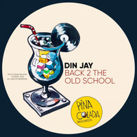 Din Jay - Back 2 The Old School