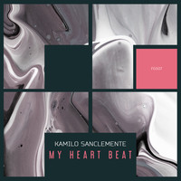 Kamilo Sanclemente - My Heart Beat