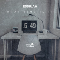 Essiuah - What Time Is It