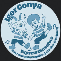 Igor Gonya - Express Ourselves
