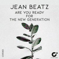 Jean Beatz - Are You Ready For The New Generation