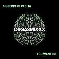 Giuseppe Di Veglia - You Want Me