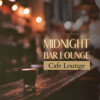 Daytime Owl - Midnight Bar Lounge - Cafe Lounge