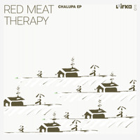 Red Meat Therapy - Chalupa EP