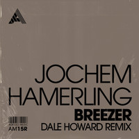 Jochem Hamerling - Breezer (Dale Howard Remix)