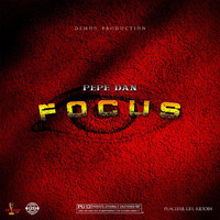 Pepe Dan - Focus (Explicit)