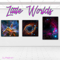 DJ Prophet - Little Worlds (Explicit)