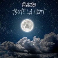 BLAXCO - Toute La Night (Explicit)