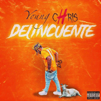 Young Chris - Delincuente (Explicit)