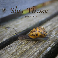 Liquid Air - Slow Theme