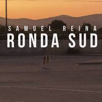 Samuel Reina - Ronda Sud (Explicit)