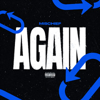 Mischief - Again (Explicit)
