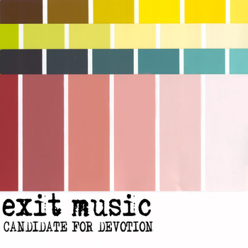 Exit Music - Candidate for Devotion (Explicit)