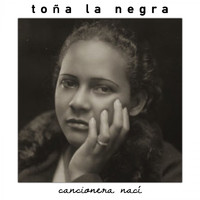 Toña La Negra - Cancionera nací