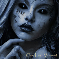 Dyne - One Last Moment (Explicit)