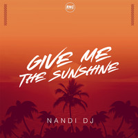 Nandi Dj - Give Me the Sunshine