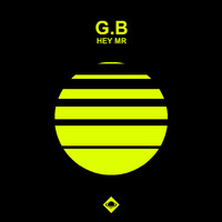 G.B - Hey Mr