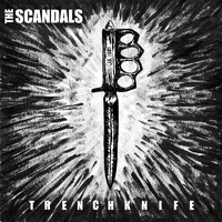 The Scandals - Trenchknife