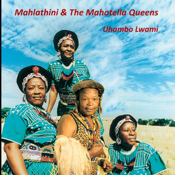 Mahlathini and the Mahotella Queens - Uhambo Lwami