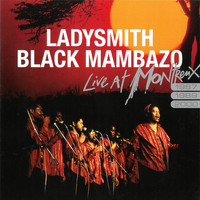 Ladysmith Black Mambazo - Live at Montreux 1987, 1989, 2000
