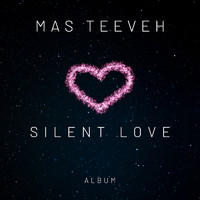 Mas Teeveh - Silent Love
