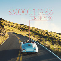 Smooth Jazz Music Club - Smooth Jazz for Driving: Jazz for Journey, Calm Atmosphere, Relaxation