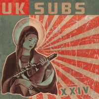 UK Subs - XXIV (Expanded Edition)