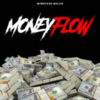 Mindless Majid - Money Flow