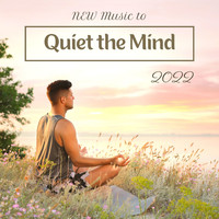 Relax - NEW Music to Quiet the Mind 2022
