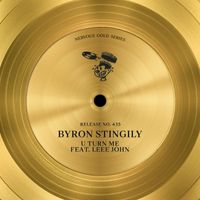 Byron Stingily - U Turn Me (feat. Leee John)