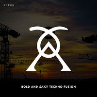DJ Taus - Bold and Saxy Techno Fusion