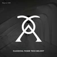 Gigvin CIN - Classical Fused Tech Melody