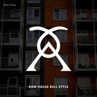Bull Faux - Raw House Bull Style