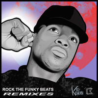 Kid Kenobi - Rock The Funky Beats (Remixes)