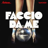 Donatella Rettore, Tancredi - Faccio da me