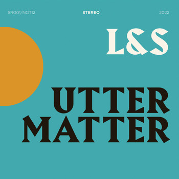 L&S - Utter Matter
