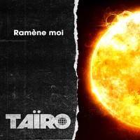 Taïro - Ramène moi