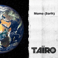 Taïro - Mama (Earth)