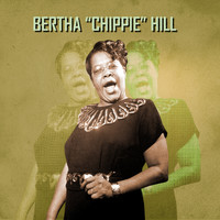 Bertha "Chippie" Hill - Presenting Bertha "Chippie" Hill