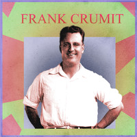 Frank Crumit - Presenting Frank Crumit