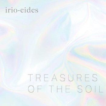 irio-eides - Treasures of the Soil