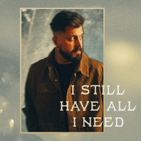 Travis Ryan - I Still Have All I Need