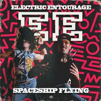 Electric Entourage - Spaceship Flying