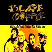 Black coffee - SIAM (Semua Itu Ada Masanya)